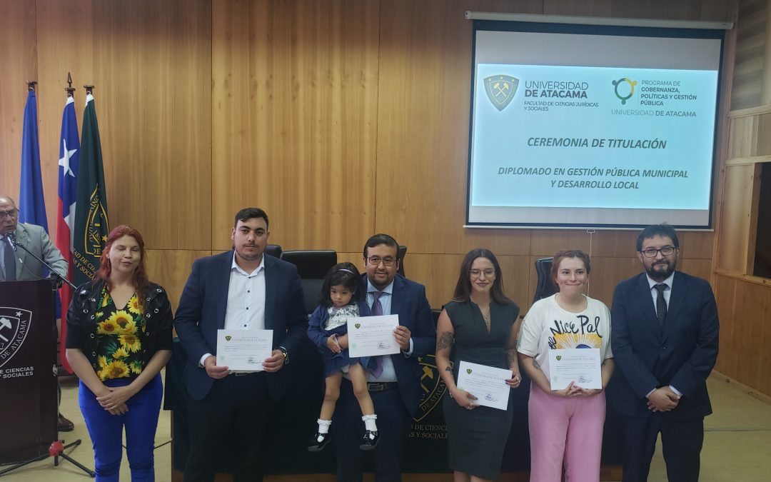 Con emotiva Ceremonia se realiza entrega de títulos de la segunda versión del  Diplomado en Gestión Pública Municipal y desarrollo local realizado por el Programa de Gobernanza, Políticas y Gestión Pública de la Facultad de Ciencias Jurídicas y Sociales