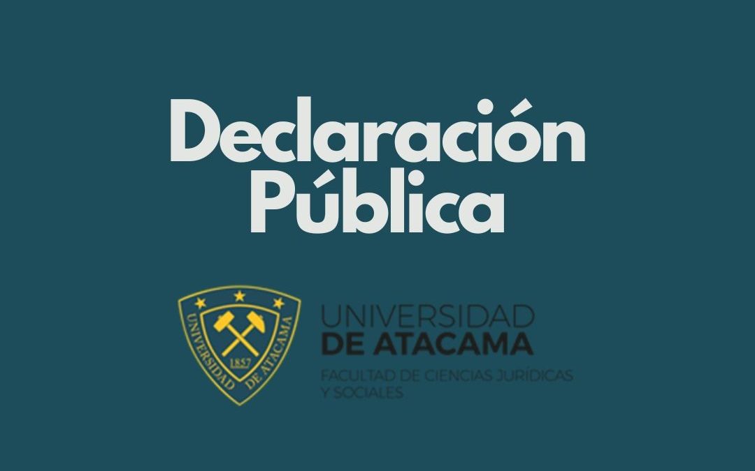 Declaración Pública Facultad de Ciencias Jurídicas y Sociales de la Universidad de Atacama con Relación a la Exclusión del Trabajo Social de la Reforma del Código Sanitario